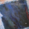 Harold Budd / Brian Eno With Daniel Lanois ‎ - The Pearl