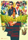 Dead or Alive